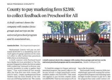 Oregonian Headline: “County to pay marketing firm $238K to collect feedback on Preschool for All”
